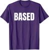 Redpilled Meme and Funny Based Meme Design Unisex T-Shirt