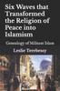 Книга Six Waves That Transformed the Religion of Peace Into Islamism : Genealogy of Militant Islam