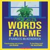Words Fail Me by Frances McKendrick Paperback Book 9781785634178
