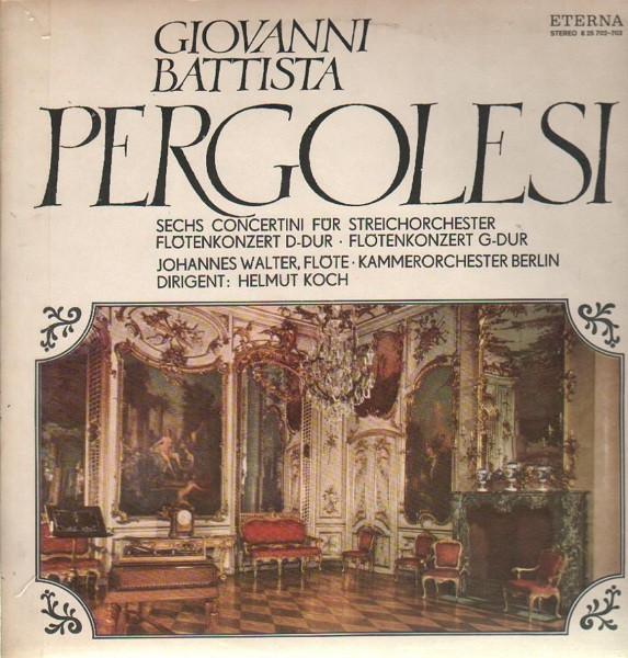 Виниловая пластинка GIOVANNI BATTISTA PERGOLESI , HELMU - Sechs Concertini Für Streichorchest 825702703 ETERNA 1969 Германия Классика Б/У