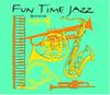 CD РАЗНЫЕ - Fun Time Jazz 730052 Не из Японии Джаз Б/У