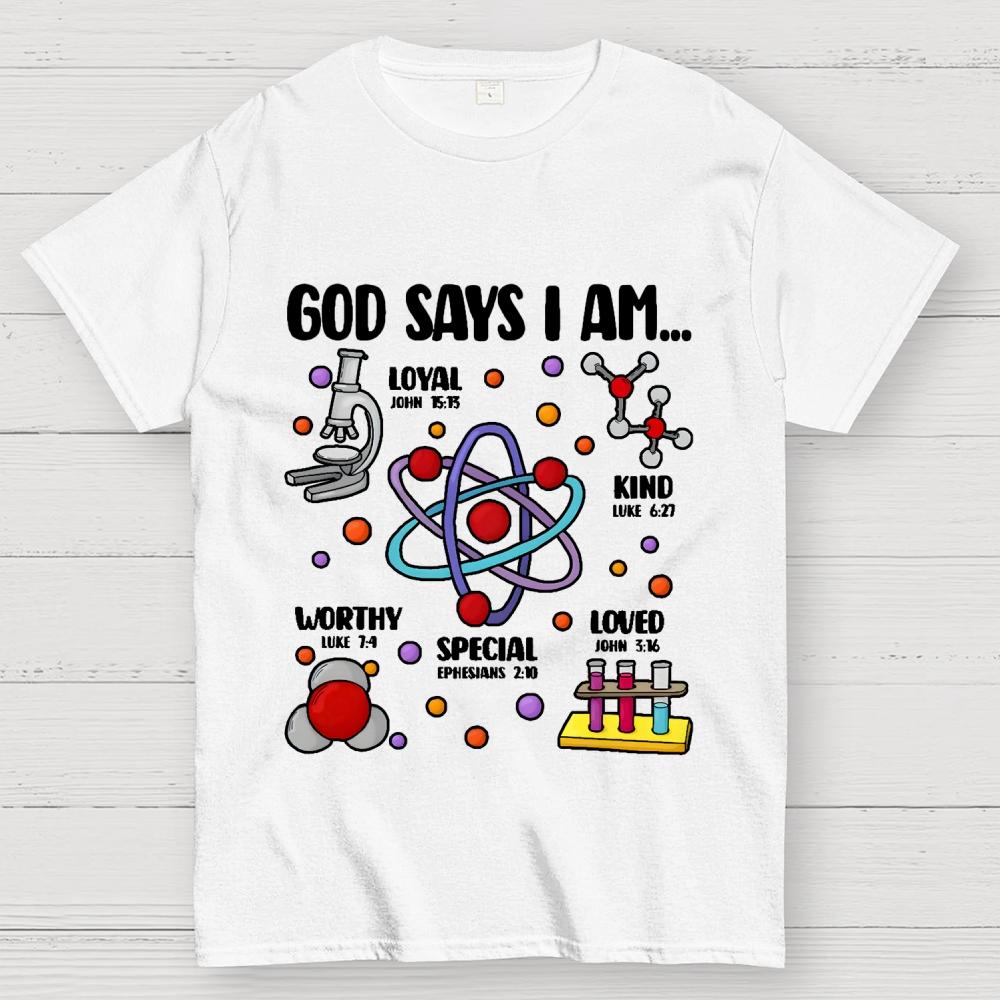 God Says I Am loved Kind Special Worthy Science Unisex 100% Cotton Summer Casual Cool Loose T-Shirt