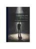 Книга Three Plays : All Clear, God of My Faith, and God's Outcast