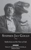 The Stephen Jay Gould : Reflections On His View of Life Book