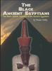 Книга The Black Ancient Egyptians : Evidences of the Black African Origins of Ancient Egyptian Culture, Civilization, Religion and Philosophy