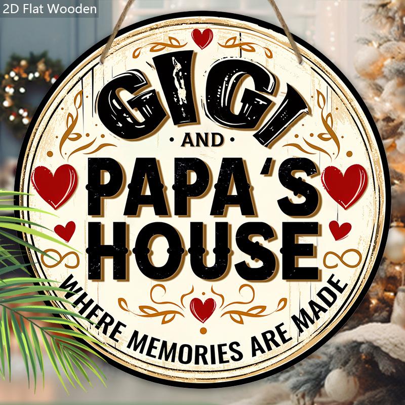 Деревянная табличка в деревенском стиле с надписью GIGI PAPA'S HOUSE - Круглое украшение для воспоминаний для входной двери, стены, крыльца, забора - Идеальное подвесное украшение