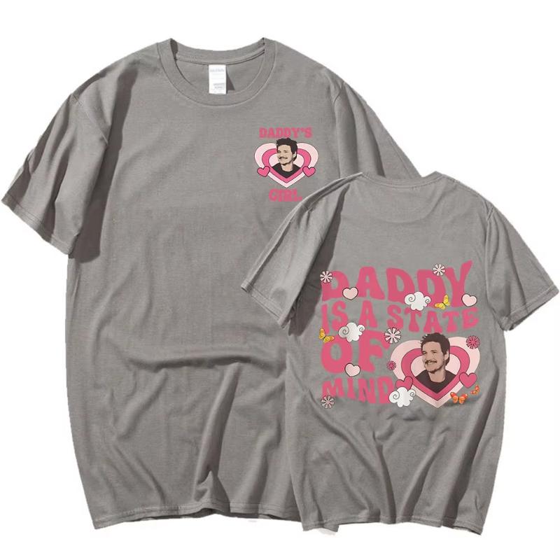 Pedro Pascal Daddy Is A State Of Mind Tshirt Movie Tv Actor Tshirt Unisex Unisexs Fashion Casual Short Sleeve T Shirts Streetwear