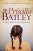Книга Priscilla Bailey : A Story of the Great Depression
