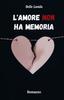 Книга L'amore Non Ha Memoria