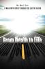 Книга From Death To Life : A Walk with Christ Through the Easter Season