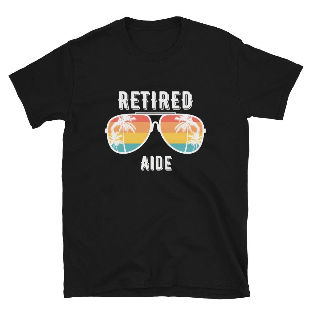 Aide Retired Retirement Gift Classic Fit T-Shirt