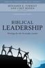 Книга Biblical Leadership - Theology for the Everyday Leader