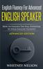 Книга English Fluency For Advanced English Speaker : How To Unlock The Full Potential To Speak English Fluently