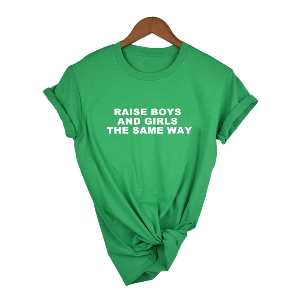Raise Boys And Girls The Same Way Tee Feminist T Shirt Short Sleeve Casual Tops Girl