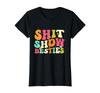 Shit Show Besties Funny Summer Clothing Gift Ideas for Women Tee T-Shirt