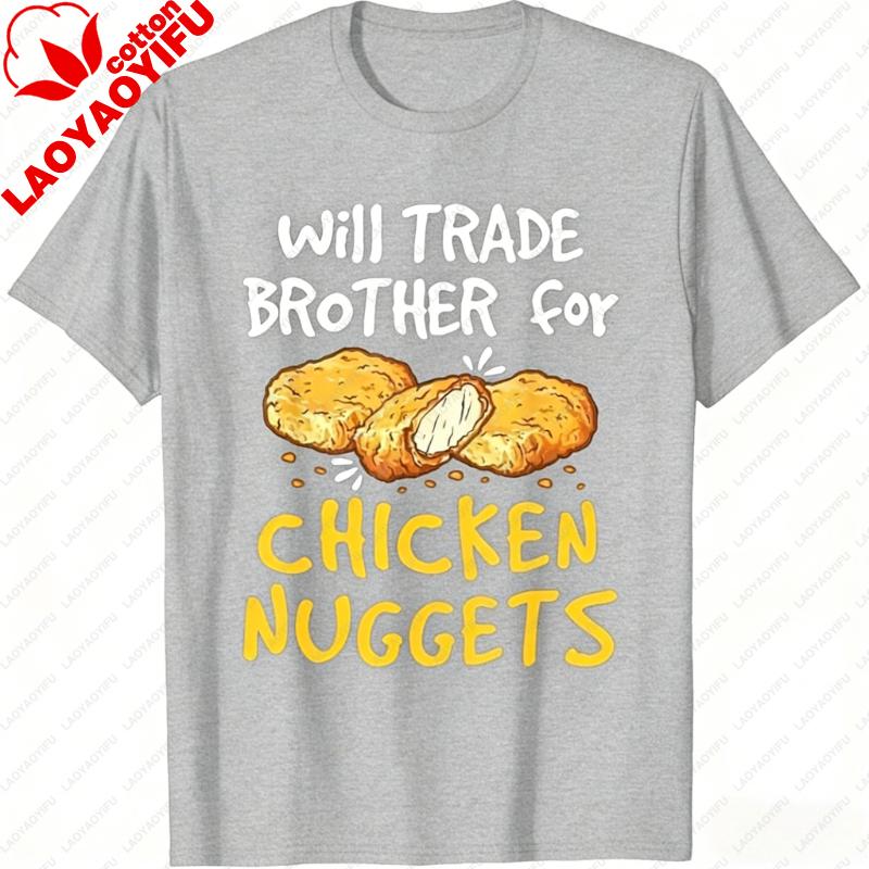 UnisexS Funny Will Trade Chicken Nuggets for Brothers Graphic TShirt Humorous Graphic T Shirts Shirts for Women Gothic Tops