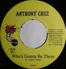 7-дюймовая пластинка ANTHONY CRUZ - Who's Gonna Be There SP10 Super Power 2003 Ямайка Регги, Ска и Даб Б/У