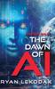 Книга The Dawn of AI : 1