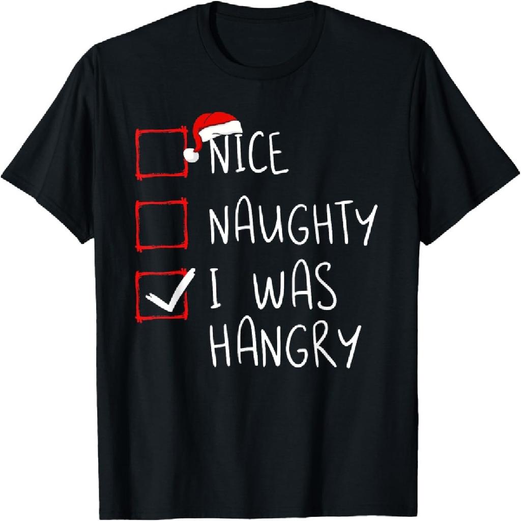 Nice Naughty I Was Hangry Christmas List Xmas Santa Claus T-Shirt