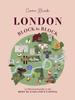 The London, Block by Block : An Illustrated Guide To the Best of England???s Capital Book