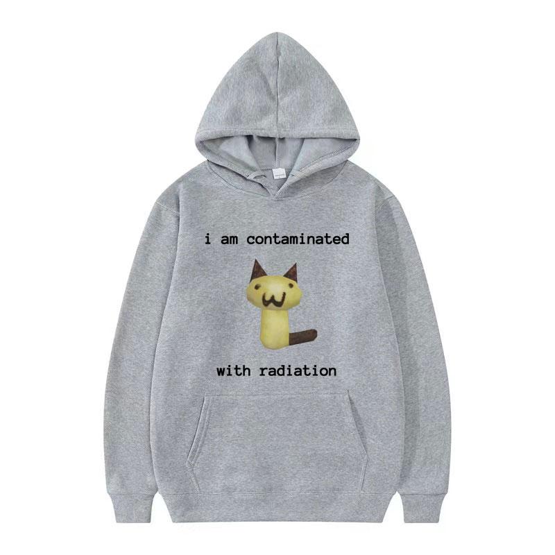 I Am Contaminated with Radiation Funny Cat Meme Hoodie Men Women Fashion Humor Sweatshirt Male Casual Fleece Long Sleeve Hoodies