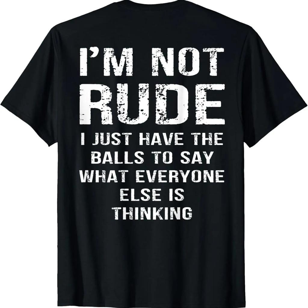On Back Im Not Rude I Just Have The Balls To Say What T Shirt Vintage Comfortable Designer Clothes Graphic Slightly