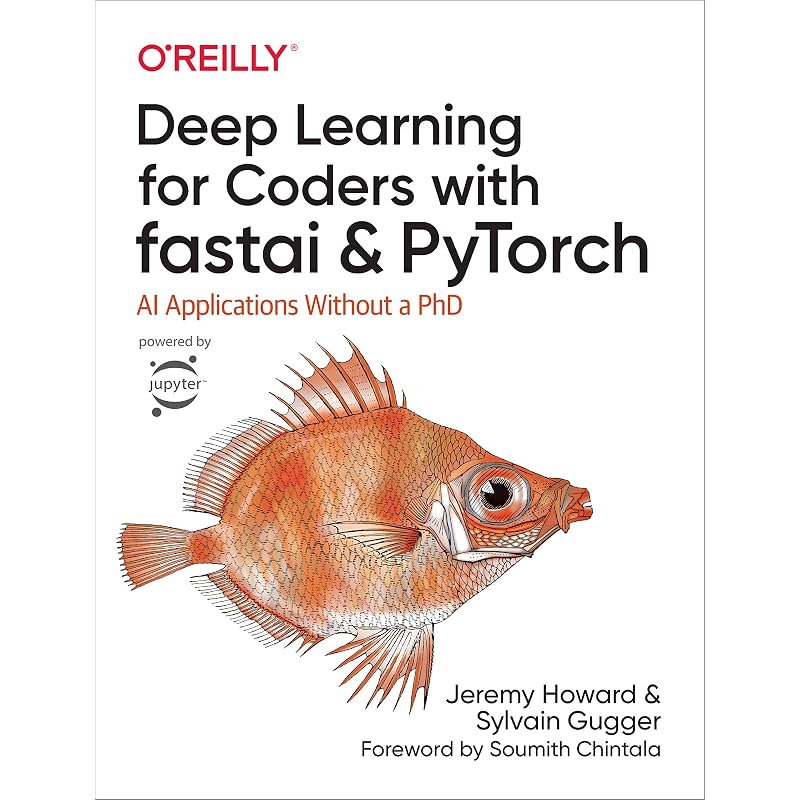 Глубокое обучение для программистов с использованием Fastai и Pytorch: Приложения ИИ без степени PhD