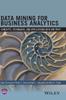 Книга Data Mining For Business Analytics Concepts Techniques And Applications With Jm by Galit Shmueli - Hardback