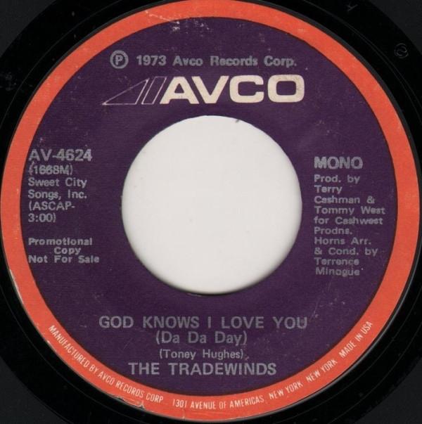 7inch Record TRADEWINDS - God Knows I Love You (Da Da Day) AV4624PROMO Avco 1973 Canada Soul/Funk Used