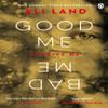 Good Me Bad Me by Ali Land Paperback Book 9781405923910