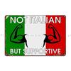 Not Italian But Supportive Muscle Design Not Italian But Supportive Metal Plaque Poster Designing Classic Tin Sign Poster