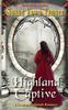 Книга Highland Captive : A Scottish Highlands Romance
