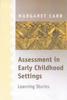 Книга Assessment In Early Childhood Settings : Learning Stories