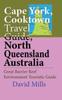 Книга Cape York, Cooktown Travel Guide, North Queensland Australia : Great Barrier Reef Environment Touristic Guide
