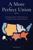 Книга A More Perfect Union (Briefs) : Reimagining the United States As a European Union-style Federation.