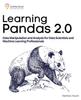 Книга Learning Pandas 2.0 : A Comprehensive Guide To Data Manipulation and Analysis for Data Scientists and Machine Learning Professionals