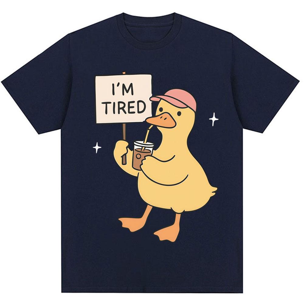Funny Duck Im Tired Meme Graphic Tshirt Kawaii Cute Fashion Unisex Unisex T Shirts Oversized Cotton Casual Tee Shirts Streetwear