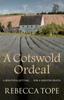 Книга A Cotswold Ordeal : The Gripping Cosy Crime Series