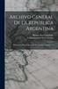 Книга Archivo General De La Republica Argentina : Publicacion Dirijida Por Adolfo P. Carranza, Volumes 1-2