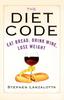 Книга The Diet Code : Eat Bread, Drink Wine, Lose Weight