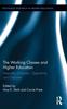 Книга The Working Classes and Higher Education : Inequality of Access, Opportunity and Outcome