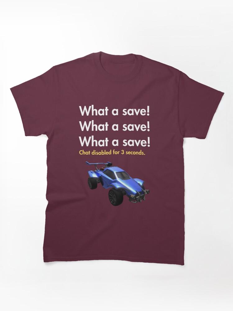 Rocket League What A Save! Classic T-Shirt