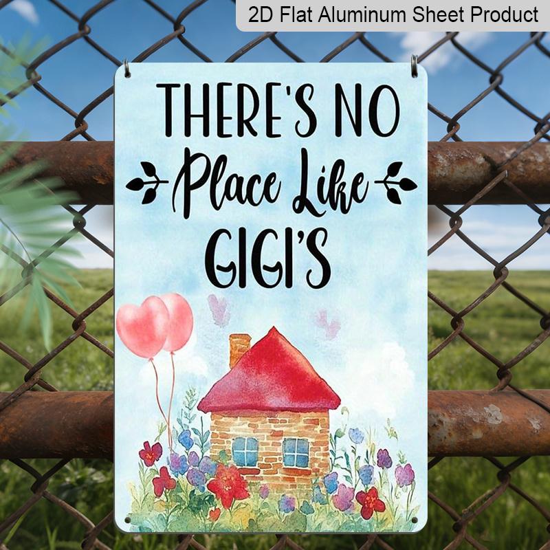 2D Flat Decorative 8×12 Inch Aluminum Plaque Metal Sign | There's No Place Like Gigi's Watercolor House & Floral Design, Mother's Day Gift, Ideal for