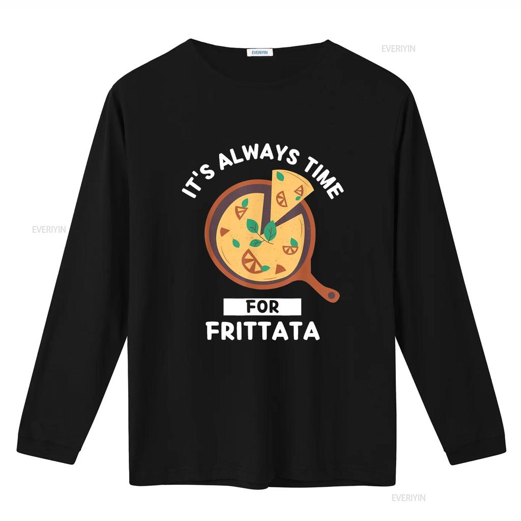 Frittata Food Lover It s Always Time For Eating T Shirt vintage Washed Top For Everyday Wear designer clothes homme Casual