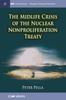 Книга The Midlife Crisis of the Nuclear Nonproliferation Treaty