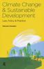 Книга Climate Change and Sustainable Development : Law, Policy and Practice