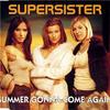 CD SUPERSISTER - Summer Gonna Come Again  4602798 Gut Records 2001 US Танцевальная и Электронная Музыка Б/У