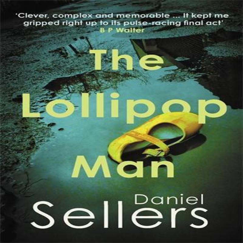 The Lollipop Man by Daniel Sellers Paperback Book 9780749032715