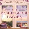 The Bookshop Ladies by Faith Hogan Paperback Book 9781803282596