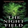 The Night Field by Donna Glee Williams Paperback Book 9781529422702